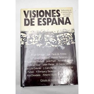 Visiones de España. Reflexiones en el camino hacia una España avanzada.